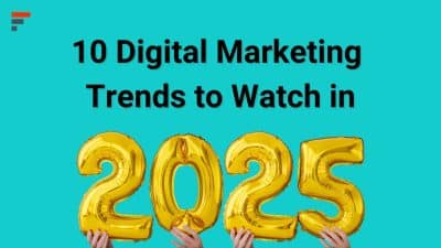 Blue background with text saying "10 Digital Marketing Trends to Watch in 2025" with balloons spelling out 2025.